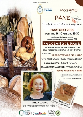 a Modena lunedì 9 maggio IL PANE parrocchia S:GIOVANNI EVANGELISTA - ZERO in condotta